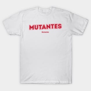 Mutantes T-Shirt